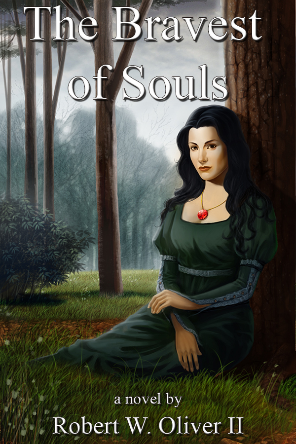 The Bravest of Souls by Robert W. Oliver II